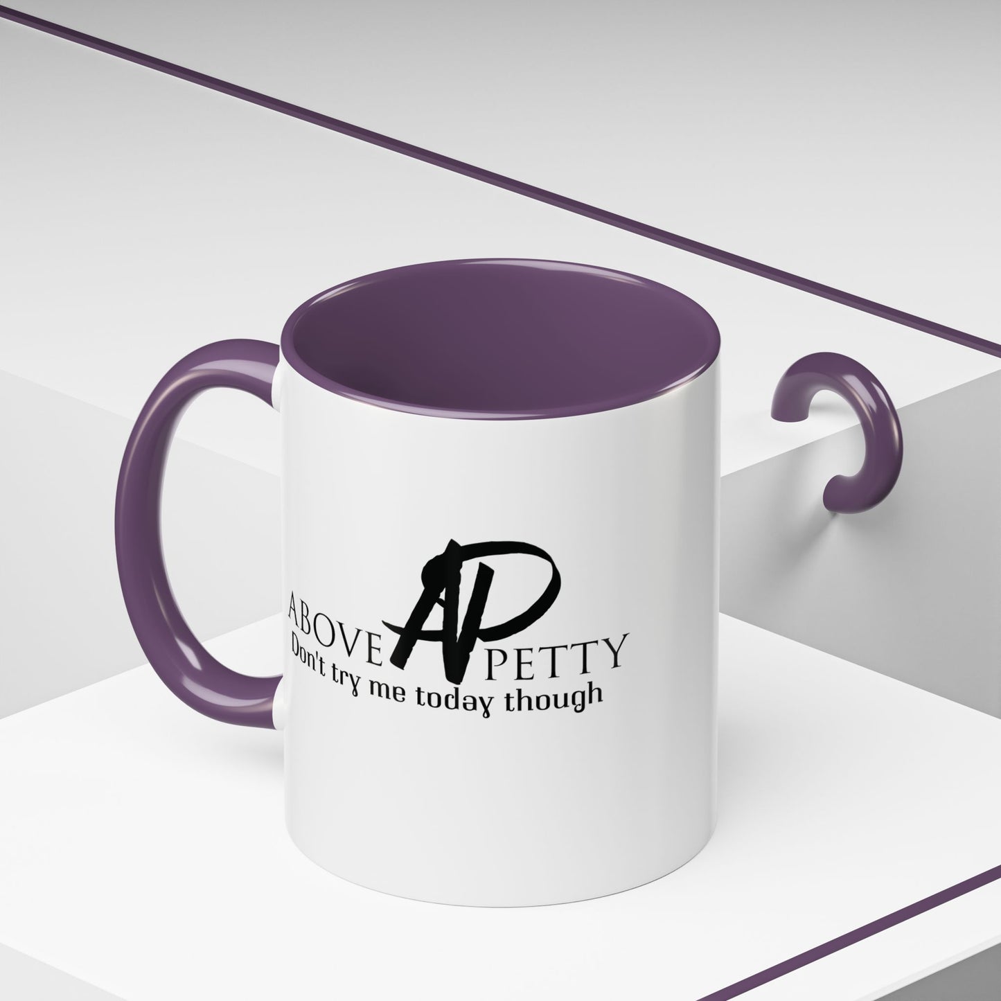 Don't Try Me Today Coffee Mug 11oz, 15oz